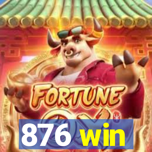 876 win